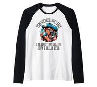 Cowgirl Bere Caffè Divertente Scherzo Sassy Come Mi Sento Davvero Maglia con Maniche Raglan