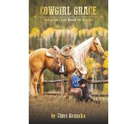 Cowgirl Grace: Finding God's Love Beyond the Fenceline