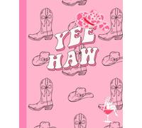 Cowgirl Notebook - 200 Pages, Pink Western Journal with “Howdy” & “Yeehaw” - Cute Rodeo Cowgirl Aesthetic