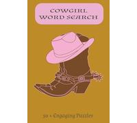 Cowgirl Word Search: Word Searches with Easy to Read Print about CowGirl, CowGirl Hats, Horses and More [6x9 inches, 110 pages [ 50+ Puzzles... Gift for Vacations, Holidays, & Leisure Time