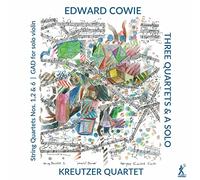 Cowie/ Kreutzer Quartet/ Skaerved - Three Quartets & A Solo