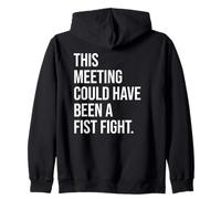 Coworker Email This Meeting Could Have Been Fist a Fight Felpa con Cappuccio