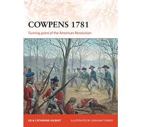 Ed Gilbert Catherine Gilbert Cowpens 1781 (Tascabile) Campaign