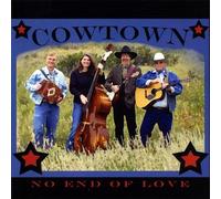 Cowtown - No End Of Love