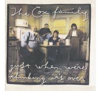 COX FAMILY, THE - Just When We Were Thinking It's Over by COX FAMILY, THE (2011) Audio CD