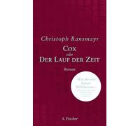 Cox: oder Der Lauf der Zeit. Roman
