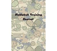 Cox Tactical Pickleball Performance & Strategy Journal: The Ultimate Training Log for Competitive Players. Track Drills, Game Scores, and Court Diagrams