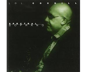COXHILL, LOL - SPECTRAL SOPRANO