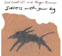 Coxhill, Lol - Success With Your Dog
