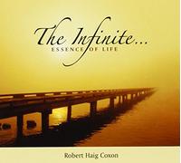 Robert Haig Coxon Infinite...Essence of Life (CD)