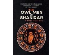 Coy Hall The Owl Men of Shanidar (Tascabile)
