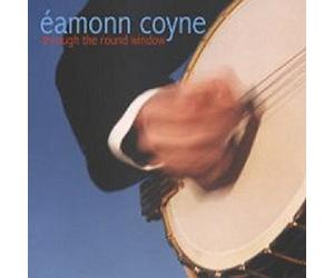 Coyne, Eammon - Through The Round Window