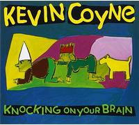 Coyne,Kevin - Knocking on Your Brain
