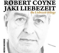 Coyne,Robert & Liebezeit,Jaki The Liebezeit Trilogy (3 (Vinyl LP)