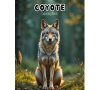 Coyote Coloring Book for Kids: Fun & Easy Wild Animal Art for Little Artists!