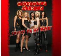 Coyote Girlz - Friday on my mind [Single-CD]