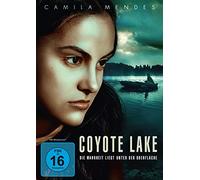 Coyote Lake - Die Wahrheit liegt unter der Oberfläche!