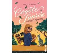 Coyote Sunrise e il posto perfetto