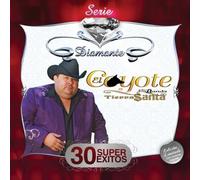 Coyote Y Su Banda Tierra Santa - Serie Diamante: 30 Super Exitos