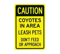Coyotes In Area Leash Pets Don Feed Or Approach Segnale di avvertimento, Segnali di avvertimento per la sicurezza della fauna selvatica, per esterni, interni, cortile, garage, casa, lavoro, parete