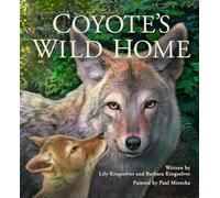 Barbara Kingsolver Lily Kingsolver Coyote's Wild Home (Copertina rigida)