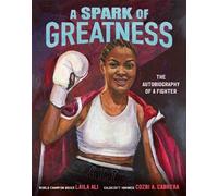 Cozbi A. Cabrera Laila Ali A Spark of Greatness (Copertina rigida)