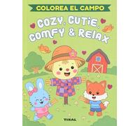 Cozie, cutie, comfy & relax. Colorea el campo