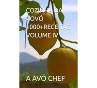 COZINHA DA VOVÓ 1000+RECEITAS VOLUME IV: 4