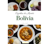 Cozinhas do Mundo: Bolívia