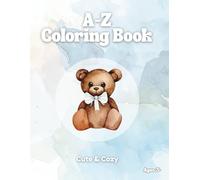 Cozy ABCs: A Cute Alphabet Coloring Book for Kids Ages 3-5 Fun A-Z Letter Learning with Adorable, Easy-to-Color Pages: Fun A-Z Letter Learning with Cute, Easy-to-Color Pages