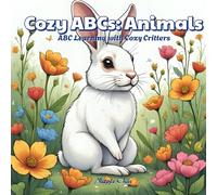 Cozy ABCs: Animals - A Fun Alphabet Coloring Book for Kids Ages 3-6: ABC Learning with Cozy Critters