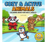 Cozy & Active Animals Coloring Book: 50 Bold and Easy Pages for Kids & Adults | Simple and Relaxing Collection of Cute Animals Playing Sports, Hobbies and Having Fun for Stress Relief and Family Joy