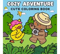 Cozy Adventure: A Cute, Bold & Easy Coloring Book for Adults and Teens Featuring 30 Heartwarming Designs for Relaxation and Joy