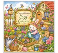 Cozy Adventures: Cozy Gardens: A Cute Animated Coloring Book for Teens & Adults Featuring Charming Cottage Gardens, Cozy Greenhouses, Beautiful Flowers, Woodland Animals & Peaceful Nature Escapes