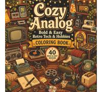 Cozy Analog: Bold & Easy Retro Tech & Hobbies