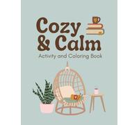 Cozy and Calm Activity and Coloring Book
