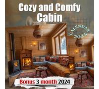 Cozy and Comfy Cabin 2025: 15 Months Featuring the Comfort of a Cozy Cabin Experience from October 2024, Perfect for Planning Your Adventures