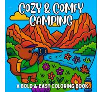 Cozy and Comfy Camping: A Bold and Easy Style Coloring Book for All Ages