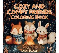Cozy and Comfy Friends Coloring Book: A Heartwarming Collection of Cute and Cozy Animal Friendship