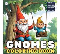Cozy and Comfy Garden Gnomes Coloring Book Gift for Adults Men Women Kids Young Boys Girls Teens Cute Enchanted Gnome Coloring Pages for Children Bold ... Happy Gnome Life Fairy Garden Coloring Book