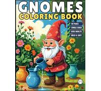 Cozy and Comfy Garden Gnomes Coloring Book Gift for Adults Men Women Kids Young Boys Girls Teens Cute Enchanted Gnome Coloring Pages for Children Bold ... Happy Gnome Life Fairy Garden Coloring Book