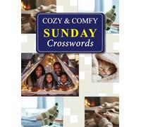 Cozy and Comfy Sunday Crosswords: Fun and Relaxing Weekend Crosswords Puzzle with Solutions