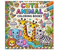 Cozy and Cute Animal Coloring Book: Discover a colorful World of Amazing Cute Animal for Kids and Adults