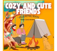 Cozy and Cute Friends: coloring book for Adults and teens featuring animal characters | Heartwarming Tales of Friendship and Fun