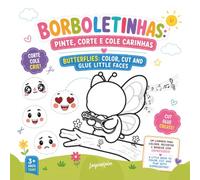 Cozy and Cute Little Butterflies: Color, Cut and Glue Little Faces / Borboletinhas: Pinte, Corte e Cole Carinhas: Color, Cut & Glue Fun Faces | Kids ... Divertidas | Livro Infantil de Colorir