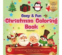 Cozy and Fun Christmas Coloring Book: 50 Simple Relaxing Holiday Coloring Pages with Santa, Snowmen, Reindeer & More