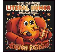 Cozy and Funny Literal Humor Coloring Book: Bold and Easy Illustrations for Teens and Adults | Cute Puns for Relaxation and Stress Relief