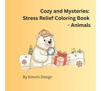Cozy and Mysteries: Stress Relief Coloring Book - Animals: 36 coloring pages