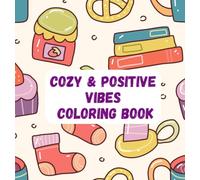 Cozy and Positive Vibes Coloring Book