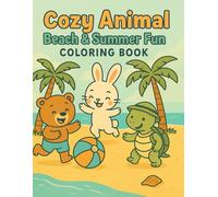 Cozy Animal Beach & Summer Fun - Coloring Book
